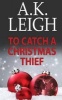 To Catch a Christmas Thief (Paperback) - A K Leigh Photo