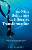 The Nine Behaviors for Effective Transformation - Explore the Discovery of Diving Deep Into the Journey of Mindset Transformation (Paperback) - Fadi Takkale Photo