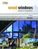 Wood Windows - Designing for High Performance (Paperback, 3rd) - Patrick Hislop Photo