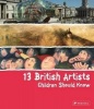 13 British Artists Children Should Know (Hardcover) - Alison Baverstock Photo