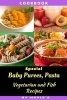 Special Baby Purees, Pasta, Vegetarian Baby and Fish Recipes (Paperback) - Hevizs Photo