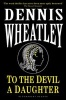 To the Devil, a Daughter (Paperback) - Dennis Wheatley Photo