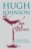  on Wine - Good Bits from 55 Years of Scribbling (Hardcover) - Hugh Johnson Photo