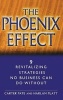 The Phoenix Effect - 9 Revitalizing Strategies No Business Can Do without (Hardcover) - Carter Pate Photo