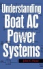 Understanding Boat AC Power Systems (Paperback) - John C Payne Photo