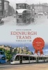 Edinburgh Trams Through Time (Paperback) - Keith Anderson Photo