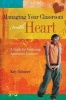 Managing Your Classroom with Heart - A Guide for Nurturing Adolescent Learners (Paperback) - Katy Ridnouer Photo