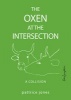 Oxen at the Intersection - A Collision (Paperback) - Pattrice Jones Photo