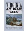 Virginia at War, 1864 (Hardcover, annotated edition) - James I Robertson Photo