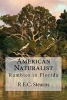 American Naturalist - Rambles in Florida (Paperback) - R E C Stearns Photo