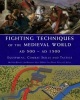 Fighting Techniques of the Medieval World AD 500-AD 1500 - Equipment, Combat Skills and Tactics (Hardcover) - J Bradbury Photo