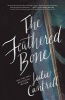 The Feathered Bone (Paperback) - Julie Cantrell Photo