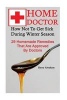 Home Doctor - How Not to Get Sick During Winter Season: 29 Homemade Remedies That: (Alternative Medicine, Natural Healing, Medicinal Herbs, Herbal Antibiotics, Holistic Remedies (Paperback) - Harry Abraham Photo