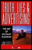 Truth, Lies, and Advertising - The Art of Account Planning (Hardcover, New) - Jon Steel Photo