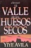 El Valle de Los Huesos Secos - The Valley of Dry Bones (English, Spanish, Paperback) - Yiye Avila Photo