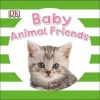 Baby Animal Friends (Board book) - Dawn Sirett Photo