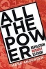 All the Power - Revolution without Illusions (Paperback) - Mark Andersen Photo