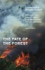 The Fate of the Forest - Developers, Destroyers, and Defenders of the Amazon (Paperback, Updated) - Susanna Hecht Photo