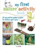 My First Nature Activity Book - 35 Easy and Fun Outdoor Projects for Children Aged 7 Years + (Paperback) - Cico Kidz Photo