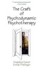 The Craft of Psychodynamic Psychotherapy (Hardcover, New) - Angelica Kaner Photo