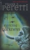 Piercing The darkness (Paperback) - Frank E Peretti Photo