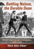 Battling Nelson, the Durable Dane - Two-Time World Lightweight Champion, 1882-1954 (Paperback) - Mark Allen Baker Photo