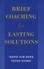 Brief Coaching For Lasting Solutions (Hardcover) - Insoo Kim Berg Photo