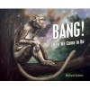 Bang! - How We Came to Be (Paperback) - Michael Rubino Photo