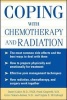 Coping with Chemotherapy and Radiation Therapy - Everything You Need to Know (Paperback, 4th Revised edition) - Daniel Cukier Photo