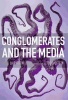 Conglomerates and the Media (Paperback) - Erik Barnouw Photo