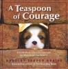 A Teaspoon of Courage: A Little Book of Encouragement for Whenever You Need It (Hardcover) - Bradley Trevor Greive Photo