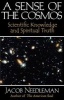 A Sense of the Cosmos Scientific Knowledge and Spiritual Truth (Paperback) - Jacob Needleman Photo