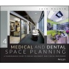 Medical and Dental Space Planning - A Comprehensive Guide to Design, Equipment, and Clinical Procedures (Hardcover, 4th Revised edition) - Jain Malkin Photo