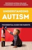 Understanding Autism - The Essential Guide for Parents (Paperback) - Jacqueline Roberts Photo