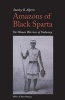 Amazons of Black Sparta - The Women Warriors of Dahomey (Paperback) - Stanley B Alpern Photo