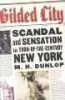 Gilded City - Scandal and Sensation in Turn-Of-The-Century New York (Paperback) - MH Dunlop Photo