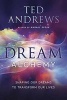 Dream Alchemy - Shaping Our Dreams to Transform Our Lives (Paperback) - Ted Andrews Photo