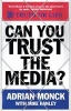 Can You Trust the Media? (Hardcover) - Adrian Monck Photo