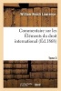 Commentaire Sur Les Elements Du Droit International Tome 3 (French, Paperback) - Lawrence Photo