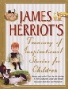 's Treasury of Inspirational Stories for Children - Warm And Joyful Tales by the Author of All Creatures Great And Small (Hardcover) - James Herriot Photo