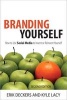 Branding Yourself - How to Use Social Media to Invent or Reinvent Yourself (Paperback, 2nd Revised edition) - Erik Deckers Photo