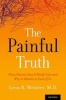 The Painful Truth - What Chronic Pain is Really Like and Why it Matters to Each of Us (Paperback) - Lynn Webster Photo