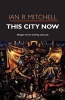 This City Now - Glasgow and Its Working-Class Past (Paperback) - Ian R Mitchell Photo