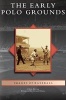 Early Polo Grounds (Hardcover) - Chris Epting Photo