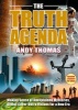 The Truth Agenda - Making Sense of Unexplained Mysteries, Global Cover-ups & Visions for a New Era (Paperback, expanded & updated third edition) - Andy Thomas Photo