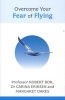 Overcome Your Fear of Flying (Paperback) - Robert Bor Photo