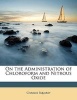 On the Administration of Chloroform and Nitrous Oxide (Paperback) - Charles Squarey Photo