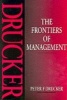 The Frontiers of Management - Where Tomorrow's Decisions are Being Shaped Today (Paperback, Reissue) - Peter Ferdinand Drucker Photo