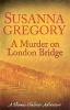 A Murder on London Bridge (Paperback) - Susanna Gregory Photo