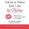 Have a New Sex Life by Friday - Because Your Marriage Can't Wait Until Monday (Standard format, CD) - Kevin Leman Photo